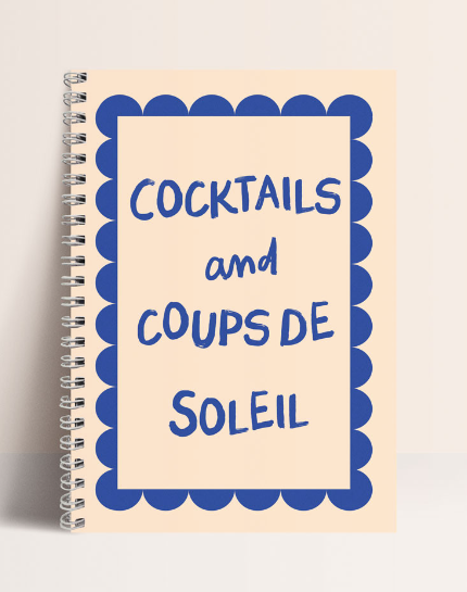 Cocktails and Coups de Soleil