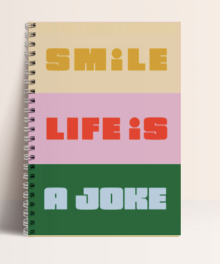 Smile, life is a joke!